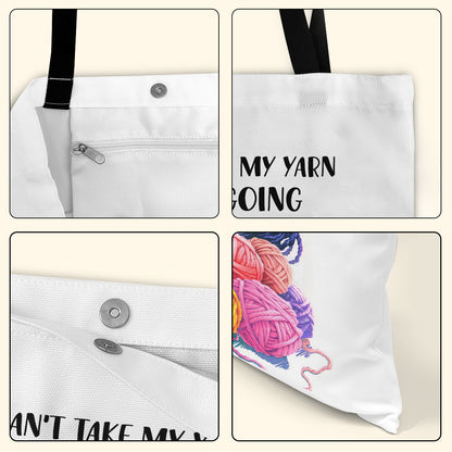 If I can't take my Yarn. I'm not going  - Personalized Tote Bag TCT534