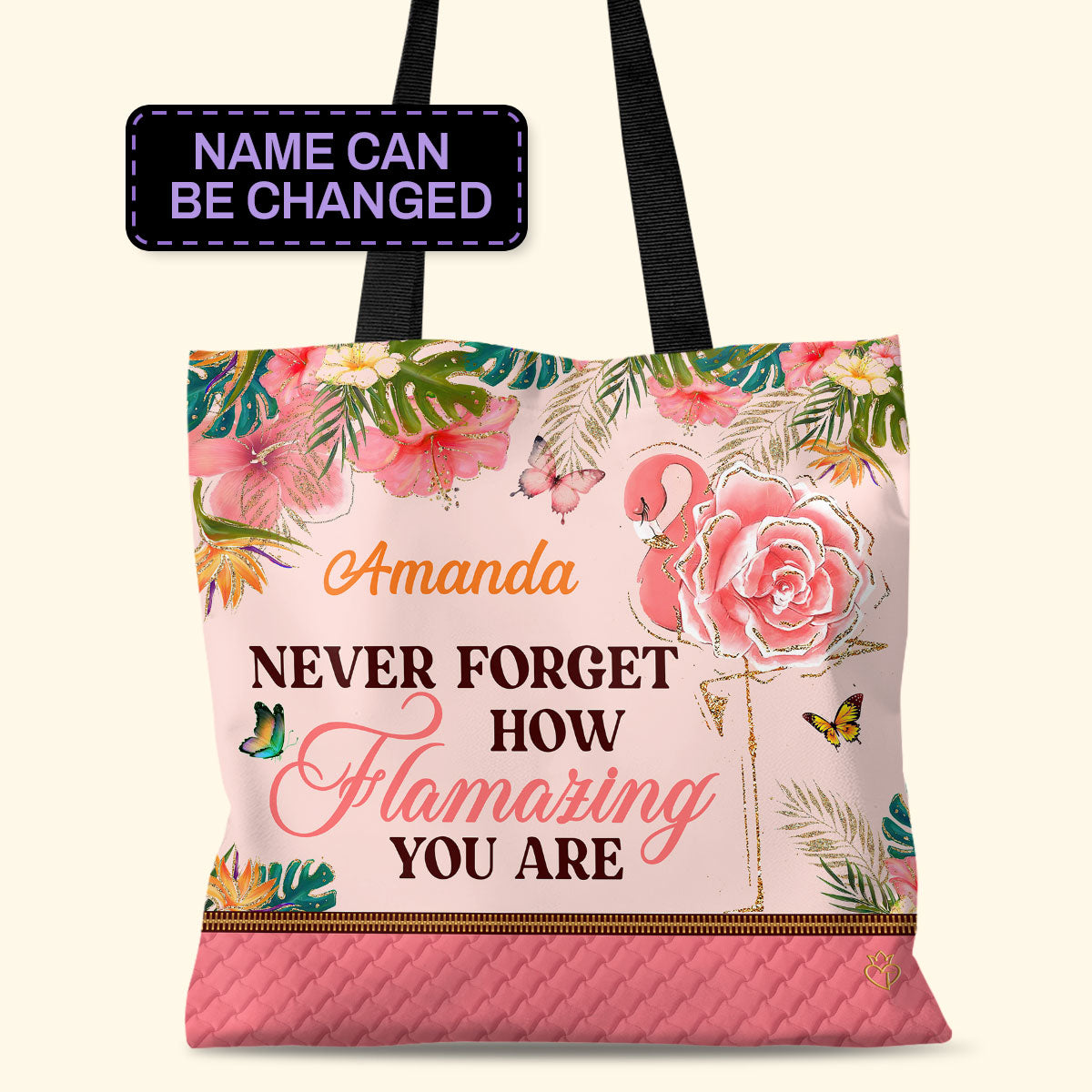 Never Forget How Flamazing You  Are - Personalized Tote Bag TCM26