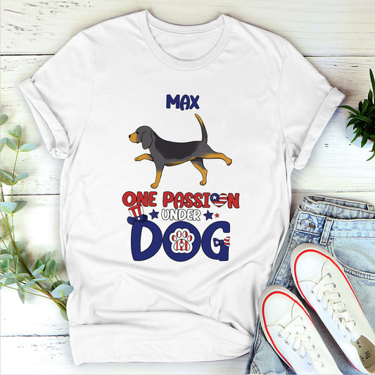 One Passion Under Dog - Personalized Tshirt TC2DTHN47