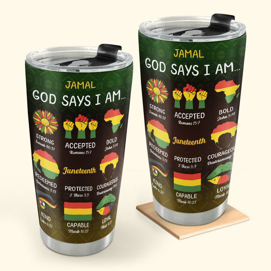 God Says I Am 20oz, 30oz, 40oz Personalized Tumbler TCSSTHA09