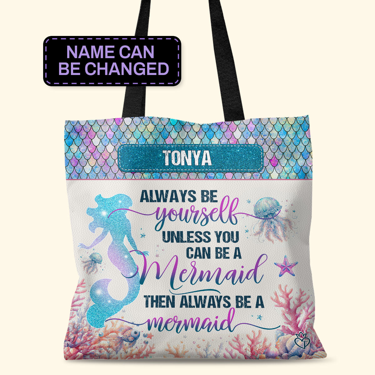 Always Be A Mermaid - Personalized Tote Bag TCM24