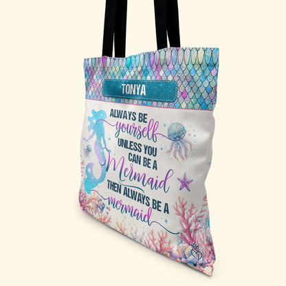 Always Be A Mermaid - Personalized Tote Bag TCM24