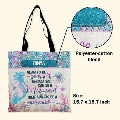 Always Be A Mermaid - Personalized Tote Bag TCM24