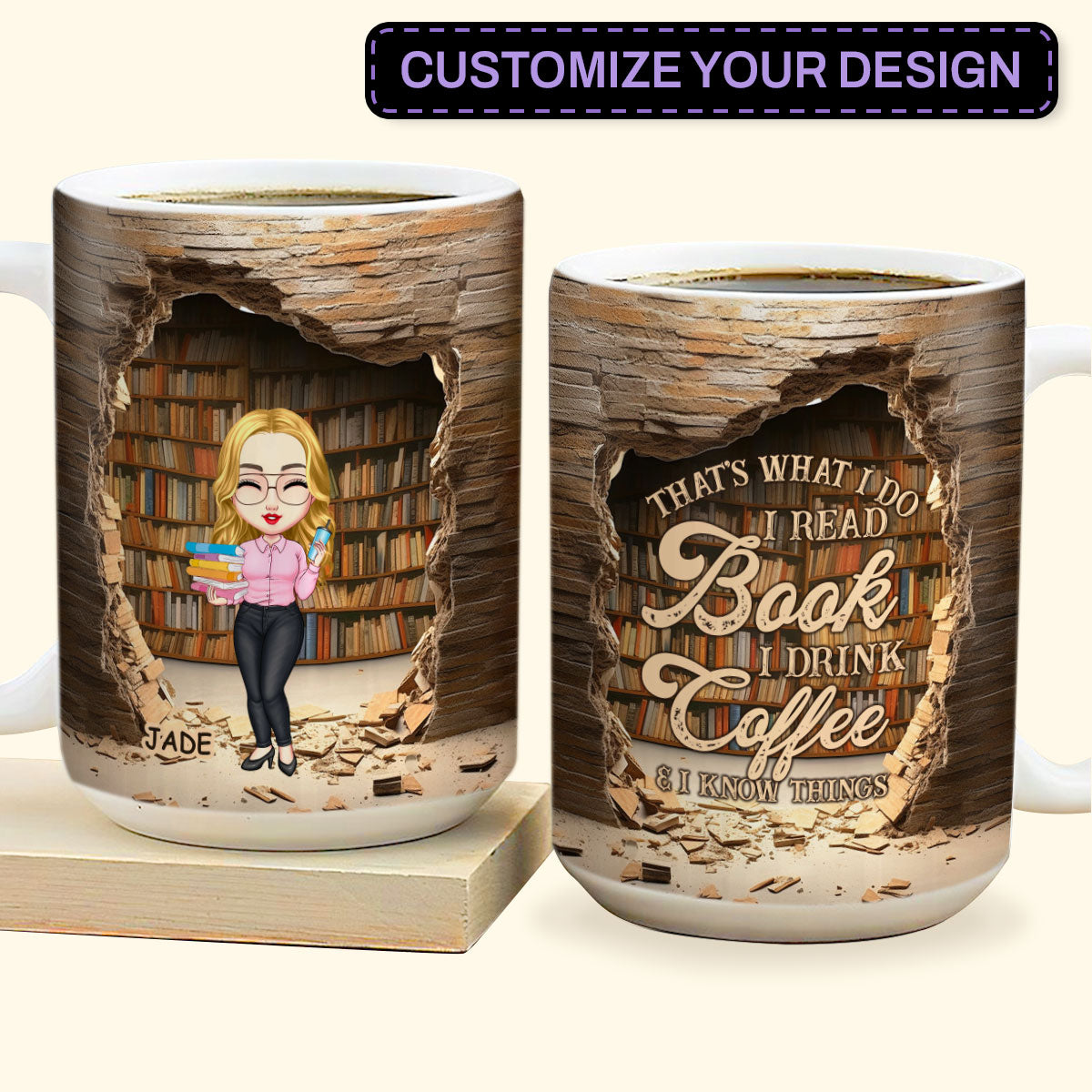 That's What I Do I Read Books I Drink Coffee and I Know Things - Personalized Ceramic Coffee Mug TCCCMLN776TA