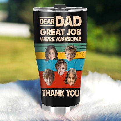 Dad Great Job 20oz, 30oz, 40oz Personalized Tumbler TCH857