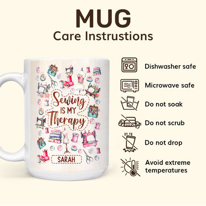 Sewing Is My Therapy - Personalized Ceramic Coffee Mug TCCCMLN792T