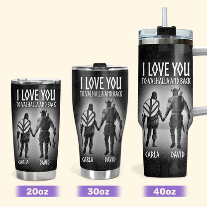 I Love You To Valhalla And Back 20oz, 30oz, 40oz Personalized Tumbler TCSSTH854