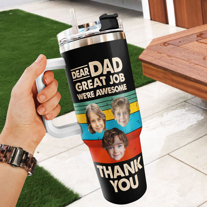 Dad Great Job 20oz, 30oz, 40oz Personalized Tumbler TCH857